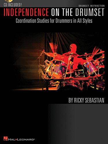 Independence on the Drumset: Coordination Studies for Drummers in All Styles [With CD (Audio)]: Coordination In Studies for Drummers in All Styles (Book & CD)