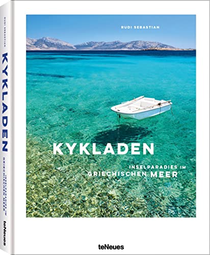 Kykladen: Inselparadies im griechischen Meer von teNeues Verlag GmbH