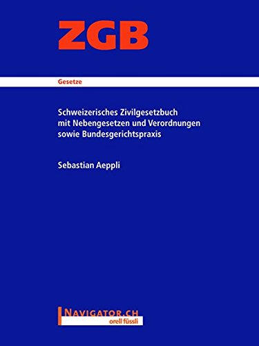 ZGB Gesetze: Schweizerisches Zivilgesetzbuch
