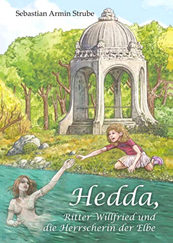 Hedda, Ritter Willfried und die Herrscherin der Elbe