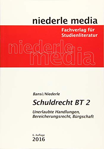 Schuldrecht BT 2 - 2022: Unerlaubte Handlungen, Bereicherungsrecht, Bürgschaft: Unerlaubte Handlungen, Bereicherungsrecht, Bürgerschaft Schuldrecht BT 2 - 2022: Unerlaubte Handlungen, Bereicherungsrecht, Bürgschaft: Unerlaubte Handlungen, Bereicherungsrecht, Bürgerschaft