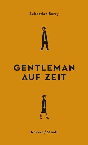 Gentleman auf Zeit: Roman von Steidl