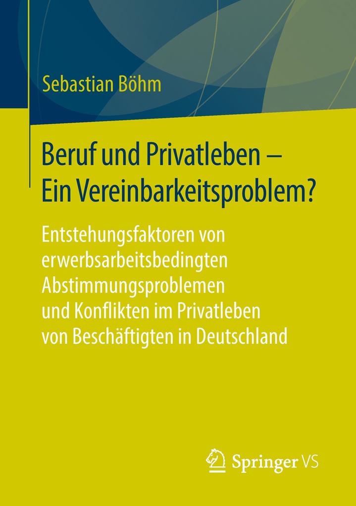 Beruf und Privatleben - Ein Vereinbarkeitsproblem? von Springer Fachmedien Wiesbaden