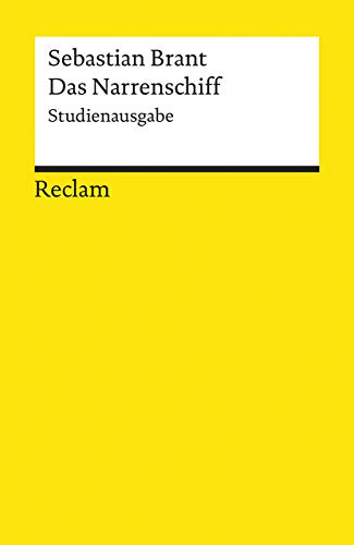 Das Narrenschiff. Mit allen 114 Holzschnitten des Drucks Basel 1494: Brant, Sebastian – Deutsch-Lektüre, Deutsche Klassiker der Literatur – 18333 (Reclams Universal-Bibliothek)