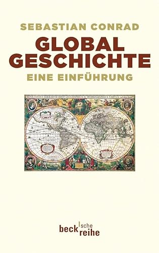 Globalgeschichte: Eine Einführung (Beck'sche Reihe) von Beck C. H.