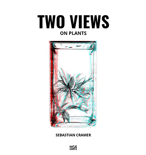 Sebastian Cramer: Two Views on Plants | Wendebuch mit zwei 3D-Brillen (Fotografie)
