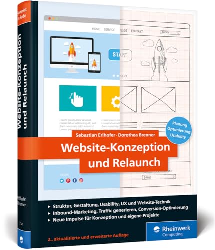 Website-Konzeption und Relaunch: Planung, Optimierung, Usability. Das Handbuch für die Praxis von Rheinwerk Computing