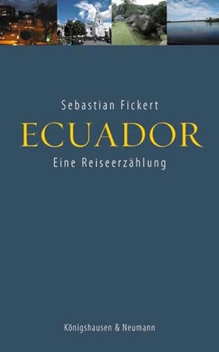 Ecuador: Eine Reiseerzählung