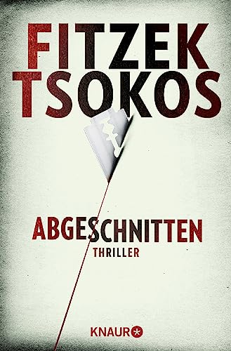 Abgeschnitten: Thriller | Der SPIEGEL Bestseller als Taschenbuch | Sebastian Fitzek und Michael Tsokos - Zwei Meister ihres Fachs: Ein Thriller der Extraklasse. Abgeschnitten: Thriller | Der SPIEGEL Bestseller als Taschenbuch | Sebastian Fitzek und Michael Tsokos - Zwei Meister ihres Fachs: Ein Thriller der Extraklasse.