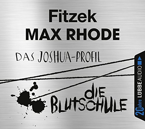 Das Joshua-Profil / Die Blutschule: . Jubiläumsausgabe. Das Joshua-Profil / Die Blutschule: . Jubiläumsausgabe. von Lübbe Audio