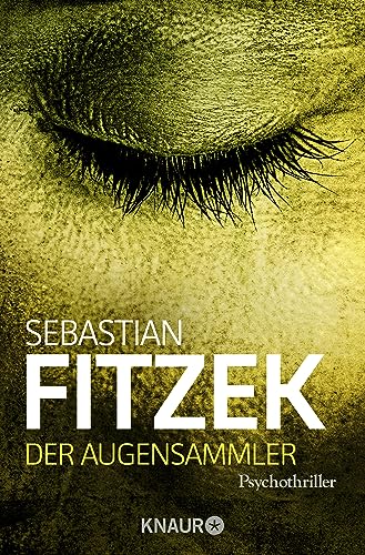 Der Augensammler: Psychothriller | SPIEGEL Bestseller | "Ein echter Pageturner!" Focus