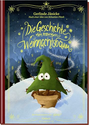 Die Geschichte vom traurigen Weihnachtsbaum: Warmherzige Weihnachtsgeschichte für Kinder und Erwachsene zum Vorlesen oder selber lesen von Pattloch Geschenkbuch