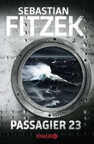 Passagier 23: Psychothriller | SPIEGEL Bestseller | »Keine Szene ist zu viel. Keine Wendung so, wie man sie erwartet.« SPIEGEL online Passagier 23: Psychothriller | SPIEGEL Bestseller | »Keine Szene ist zu viel. Keine Wendung so, wie man sie erwartet.« SPIEGEL online