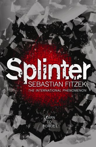 Splinter: A Gripping, Chilling Psychological Thriller Splinter: A Gripping, Chilling Psychological Thriller von Atlantic Books