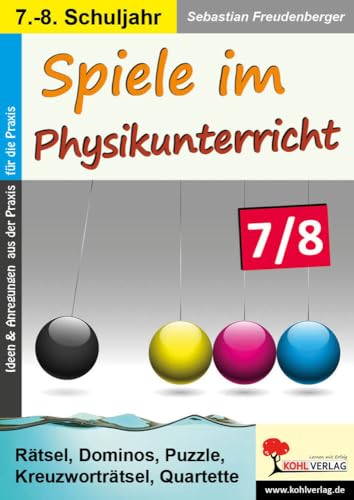 Spiele im Physikunterricht / Klasse 7-8: Rätsel, Dominos, Puzzle, Kreuzworträtsel, Quartette im 7.-8. Schuljahr