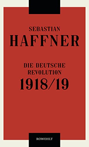 Die deutsche Revolution 1918/19 von Rowohlt Verlag GmbH