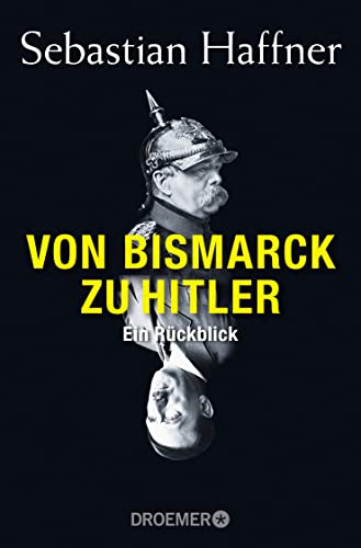 Von Bismarck zu Hitler: Ein Rückblick von Droemer Taschenbuch