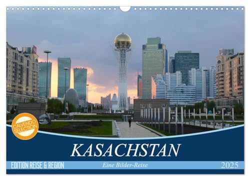 Kasachstan - Eine Bilder-Reise (Wandkalender 2025 DIN A3 quer), CALVENDO Monatskalender: Reisefotografien aus Kasachstan von CALVENDO