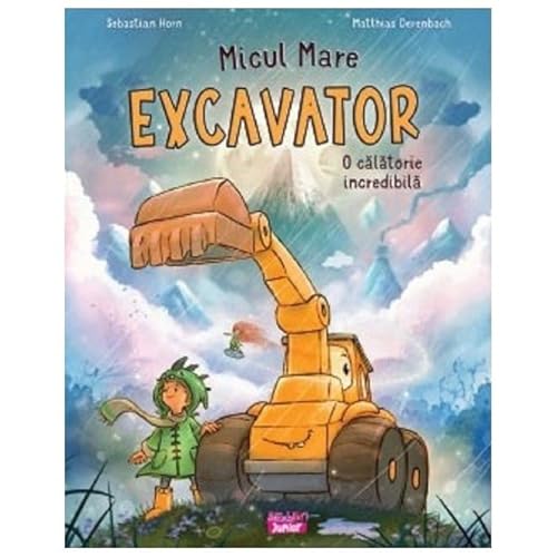Micul Mare Excavator. O Calatorie Incredibila