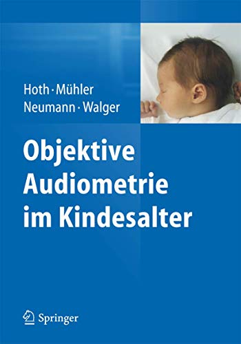 Objektive Audiometrie im Kindesalter von Springer