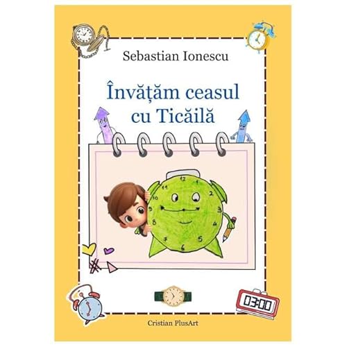 Invatam Ceasul Cu Ticaila von Cristian Plusart