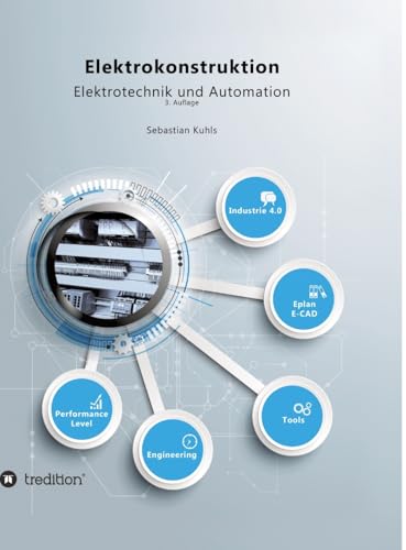 Elektrokonstruktion: Elektrotechnik und Automation von tredition