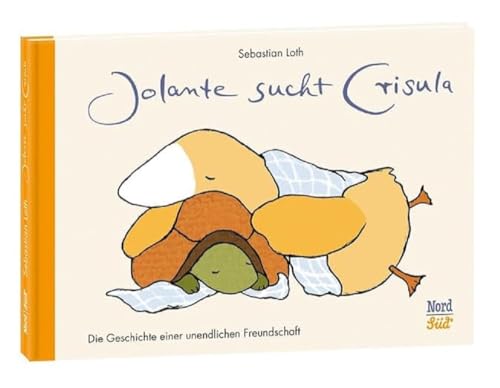 Jolante sucht Crisula: Die Geschichte einer unendlichen Freundschaft von Oetinger Verlag