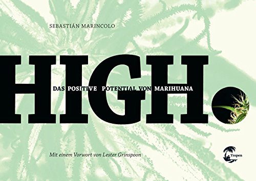 HIGH: Das positive Potential von Marihuana von Tropen