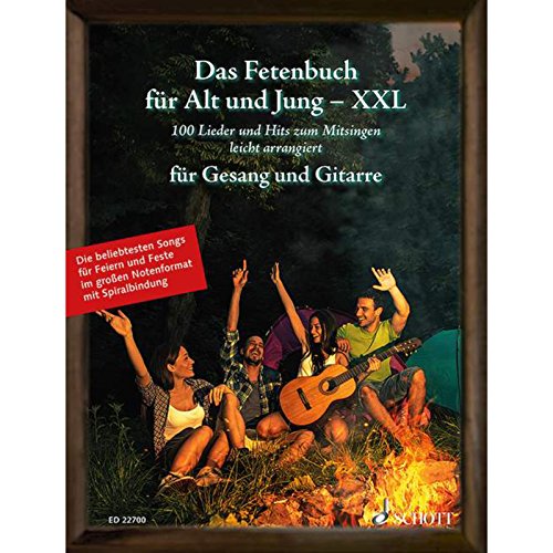 Das Fetenbuch für Alt und Jung - XXL: 100 Lieder und Hits zum Mitsingen, leicht arrangiert für Gesang und Gitarre - im großen Notenformat mit ... Liederbuch. (Liederbücher für Alt und Jung) von Schott Music