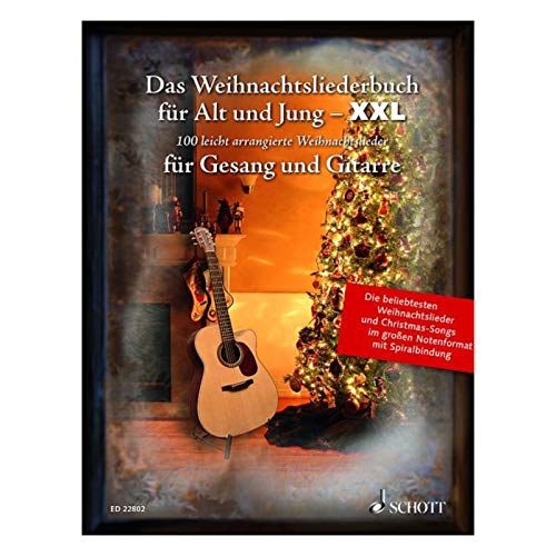 Das Weihnachtsliederbuch für Alt und Jung - XXL: Die 100 beliebtesten Weihnachtslieder - im großen Notenformat mit Spiralbindung. Gesang und Gitarre. Liederbuch. (Liederbücher für Alt und Jung)