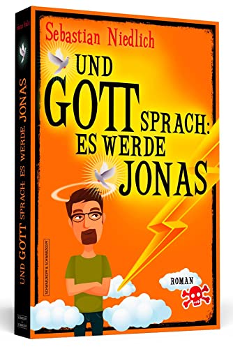 Und Gott sprach: Es werde Jonas: Roman