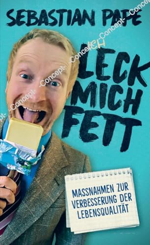 LECK MICH FETT: Maßnahmen zur Verbesserung der Lebensqualität LECK MICH FETT: Maßnahmen zur Verbesserung der Lebensqualität von Bookmundo Direct