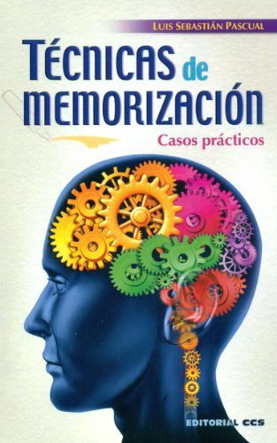 Técnicas de memorización : casos prácticos (Técnicas y habilidades, Band 7) von EDITORIAL CCS
