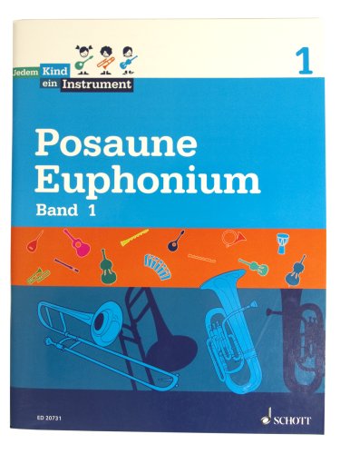Jedem Kind ein Instrument: Band 1 - JeKi. Posaune / Euphonium. Schülerheft. von Schott Publishing