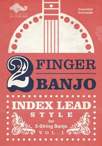 2-FINGER-BANJO: INDEX LEAD STYLE von Independently published