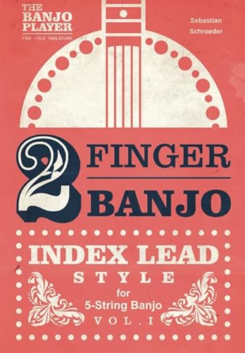 2-FINGER BANJO: INDEX LEAD STYLE von Independently published