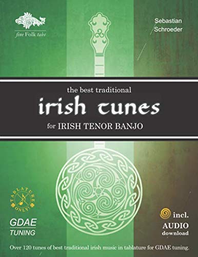 The Best Traditional Irish Tunes for Irish Tenor Banjo von Independently published