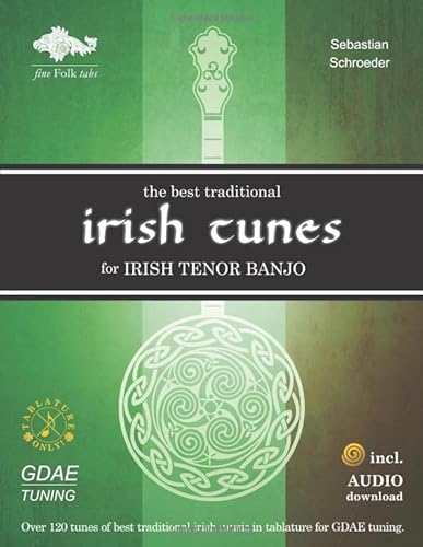The Best Traditional Irish Tunes for Irish Tenor Banjo: GDAE-Tuning von Independently published