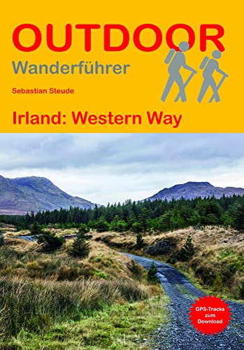 Irland: Western Way (Outdoor Wanderführer, Band 493) von Stein, Conrad Verlag