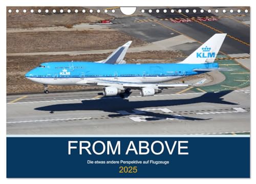 From Above - Die etwas andere Perspektive auf Flugzeuge (Wandkalender 2025 DIN A4 quer), CALVENDO Monatskalender