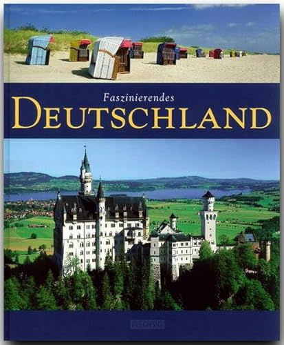 Faszinierendes DEUTSCHLAND - Ein Bildband mit über 120 Bildern - FLECHSIG Verlag: Ein Bildband mit über 120 Bildern auf 96 Seiten (Faszination)