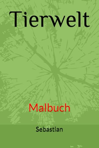 Tierwelt: Malbuch (Malvorlagen) von Independently published