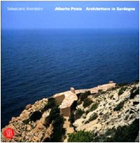 Alberto Ponis. Architettura in Sardegna. Ediz. italiana e inglese (Architettura. Monografie) Alberto Ponis. Architettura in Sardegna. Ediz. italiana e inglese (Architettura. Monografie)