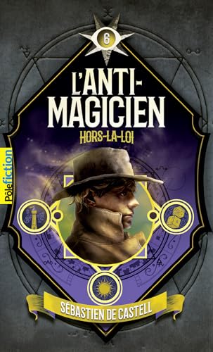 L'Anti-Magicien, 6: Hors-la-loi von GALLIMARD JEUNE