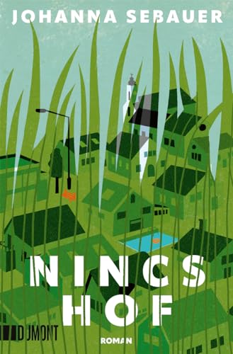 Nincshof: Roman | Ausgezeichnet mit dem Debütpreis des Harbour Front Literaturfestivals 2023