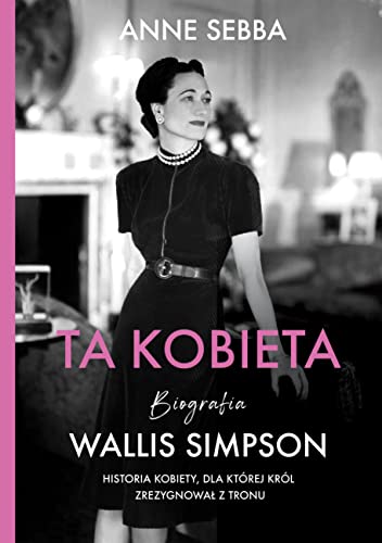 Ta kobieta. Biografia Wallis Simpson von Znak