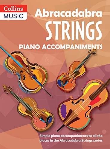 Abracadabra Strings Book 1 (Piano Accompaniments) (Abracadabra Strings,Abracadabra, Band 1) von Collins Music