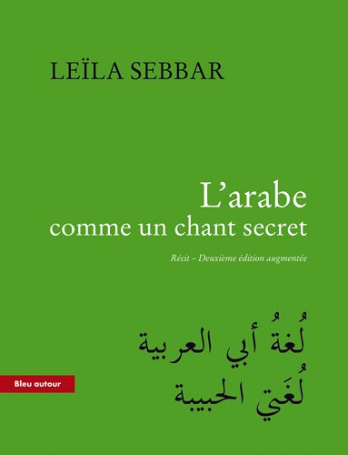 L'arabe comme un chant secret von BLEU AUTOUR