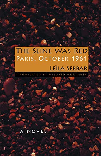 The Seine Was Red: Paris, October 1961 von Indiana University Press