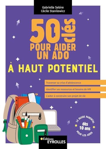 50 clés pour aider un ado à haut potentiel von EYROLLES